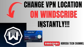 How to Change Servers on Windscribe VPN - Switch Locations Easily!