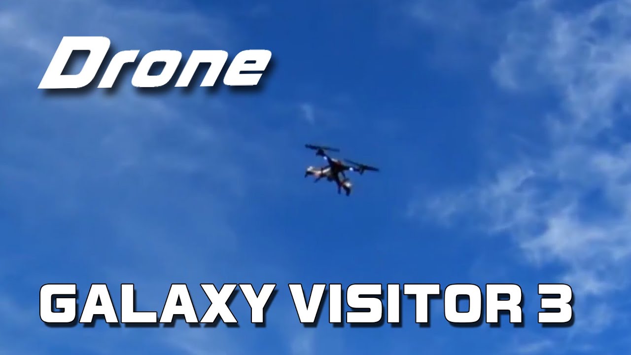 Drone：GALAXY VISITOR 3