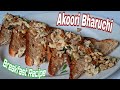 Breakfast recipe  akoori bharuchi i scrambled egg bread recipe i tasty trendy food