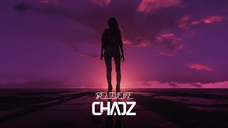 Chaoz - Believe Me