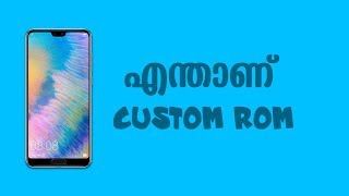 What is Custom Rom | EXPLANATION IN MALAYALAM screenshot 5