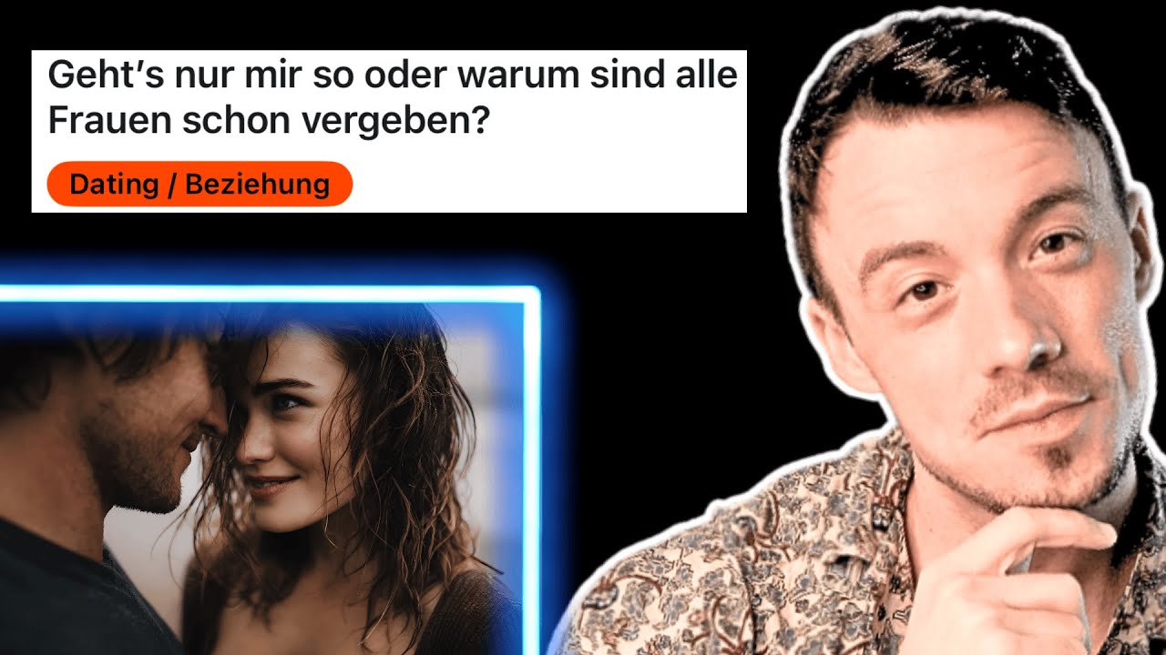 "Alle Frauen sind vergeben" - Ist das wirklich so?