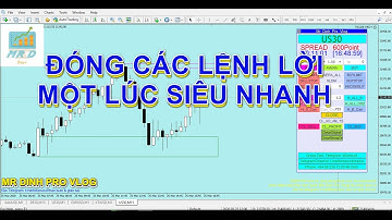 Tập 7 - Tools Công cụ giao dịch FOREX Đóng các lệnh lời một lúc Siêu Nhanh, Siêu tiện lợi