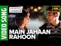 Main jahaan rahoon full song 4k 60fps namastey london  akshay kumar  rahat fateh ali khan