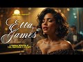 Etta James-Inspired Blues & Soul | Unforgettable Love, Heartbreak & Strength Anthems