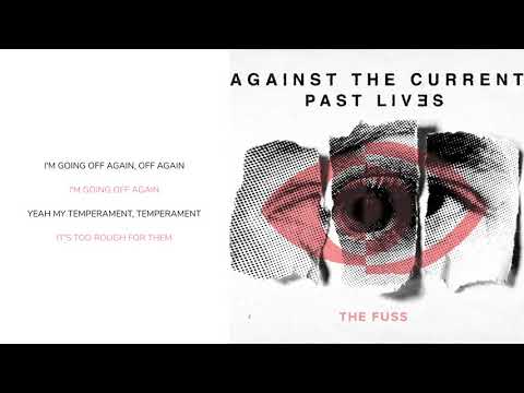 Against The Current - The Fuss (Lyric Video)