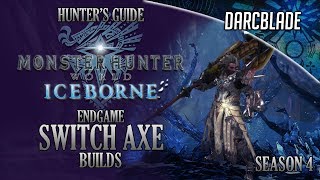 Endgame Switch Axe Builds - Iceborne Amazing Builds - Season 4