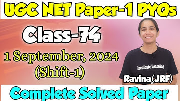 Class-74 UGC NET Paper-1 PYQs Practice/1 September, 2024 Shift-1 Complete Solved Paper-1#ugcnet