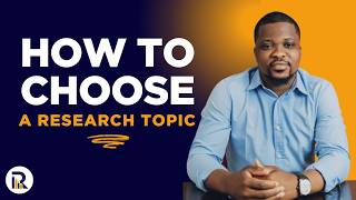 How to Choose a Research Topic for Your Project/Thesis (Step-by-Step for Beginners)