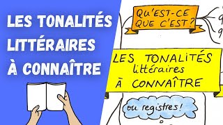 LES TONALITÉS LITTÉRAIRES à connaître pour le commentaire de texte !