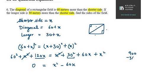 6  The diagonal of a rectangular field is 60 metres more than the shorter side  If the longer side i