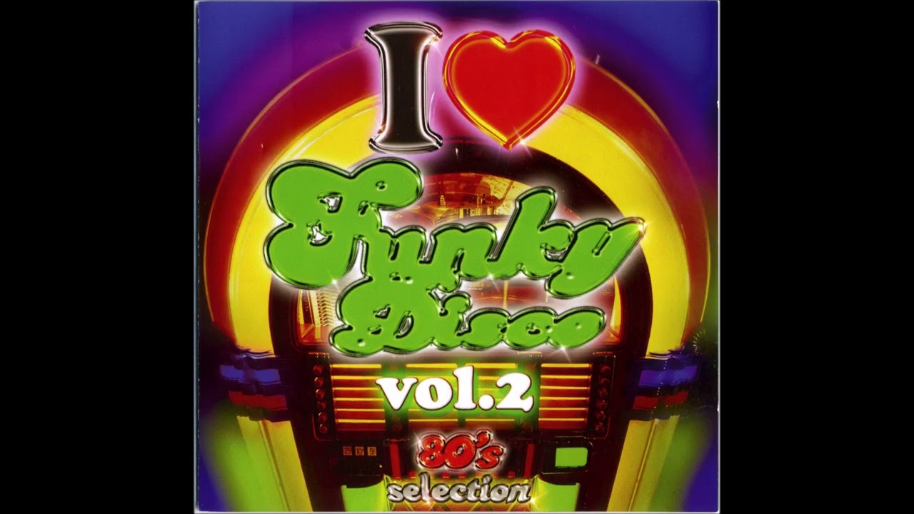 I Love Funky Disco Vol.2 [Compilation CD1] [Blanco Y Negro] - YouTube