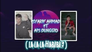 LA LA LA HABIBIE !!! SIMPLE FVNGKY !!! ( Syarif Ahmad Ft Ais Dunggio )