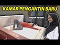 AKHIRNYA MASUK KAMAR PENGANTIN BARU..