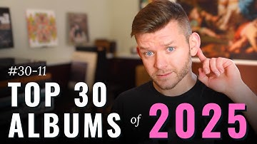 Top 30 Albums of 2025 (#30-11)
