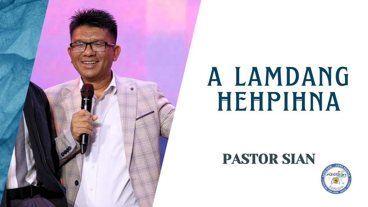 A Lamdang Hehpihna | Pastor Sian