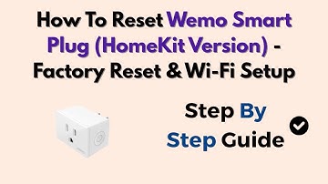 How To Reset Wemo Smart Plug (HomeKit Version) - Factory Reset & Wi-Fi Setup
