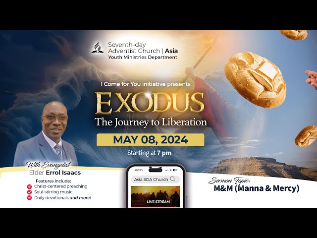 Exodus: JTL | (M&M) Manna & Mercy  | Asia SDA Church | May 8, 2024 @ 7 PM class=