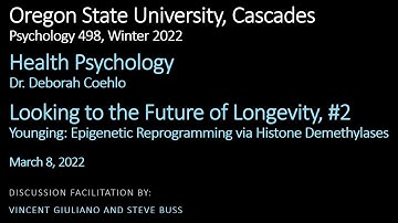 Younging: Epigenetic Reprogramming via Histone Demethylases - OSU Lecture #2, 2022-03-08