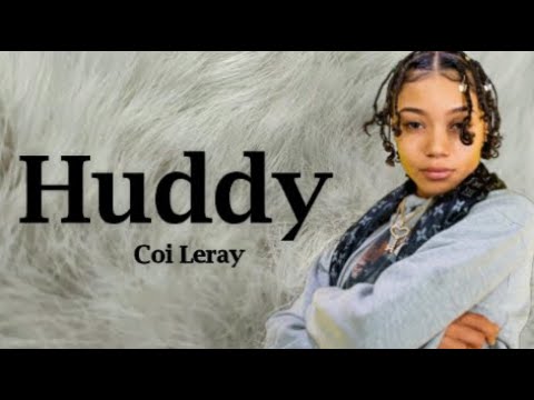 Coi Leray - Huddy (Lyrics) 