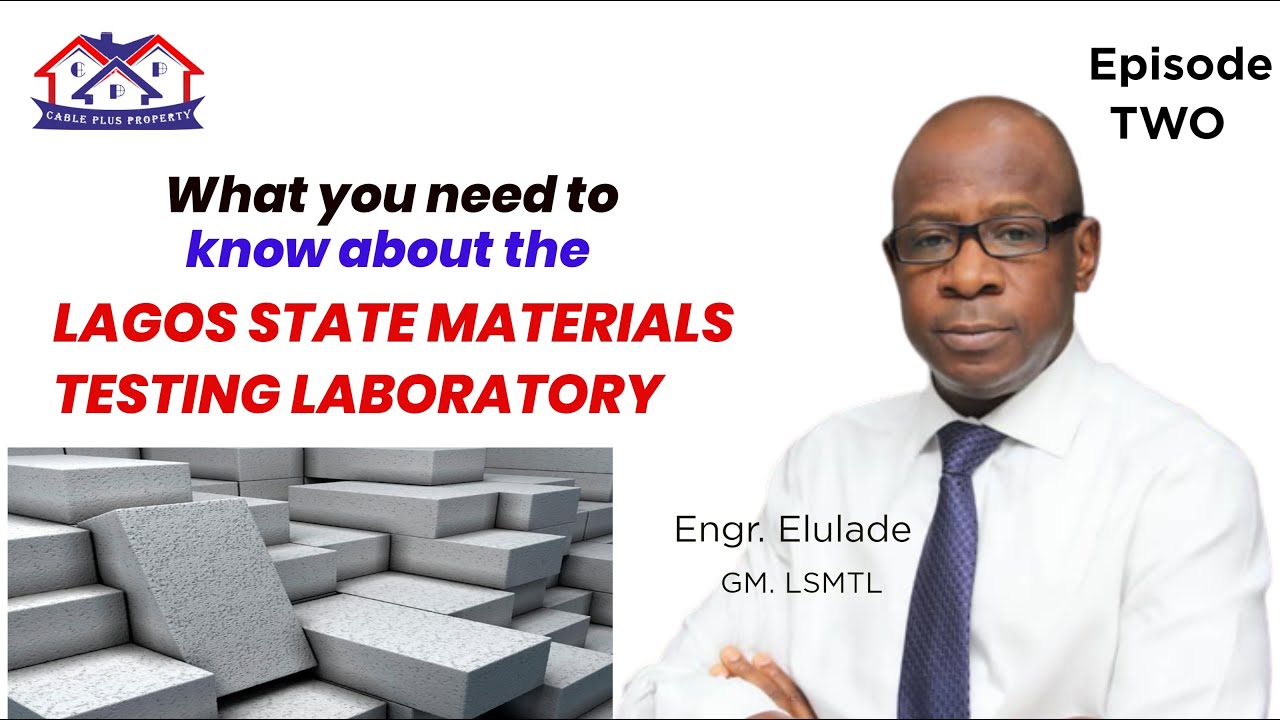Episode 2: What you need to Know about the Lagos State Material Testing ...