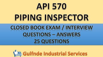 API 570 II Exam Questions & Answers II PIPING INSPECTOR
