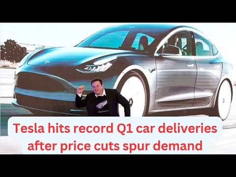 Tesla hits record Q1 car deliveries after price cuts spur demand - YouTube