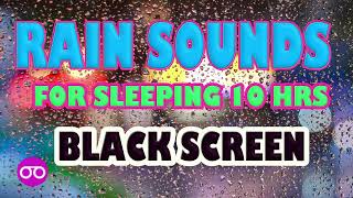 Rain Sounds for Sleeping - No Thunder - Black Screen - 10 Hours - Fall Asleep