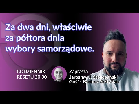                     Za dwa dni, właściwie za półtora dnia wybory samorządowe. #CODZIENNIKRESETU
                              