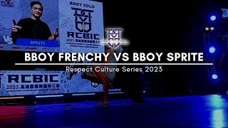 FRENCHY vs SPRITE [ TOP 16 BBOY SOLO ] RESPECT CULTURE SERIES 2023 | PBC