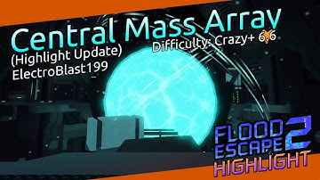 Central Mass Array (Highlight) [Crazy+ 6.6] by ElectroBlast199 (Flood Escape 2)