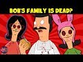Is Bob's Family Dead? Crazy Bob's Burgers Theories That Change Everything