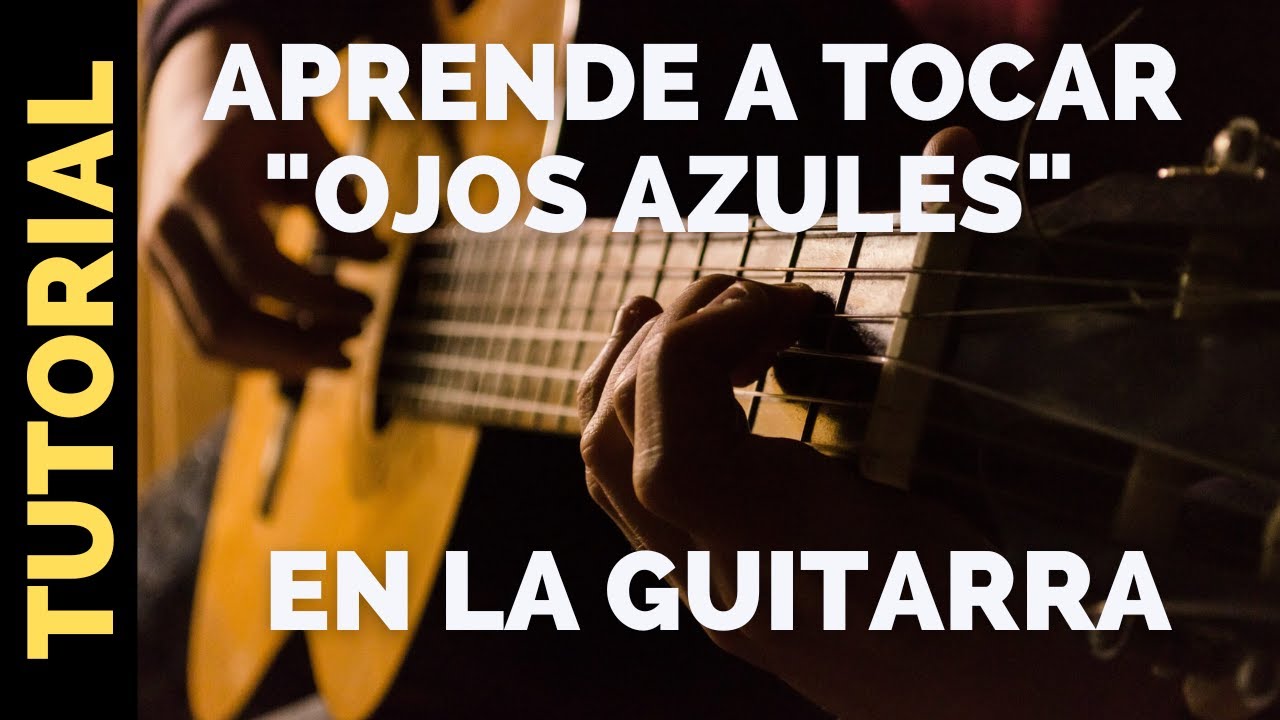 Cómo tocar "Ojos Azules" en guitarra tutorial para principiantes paso