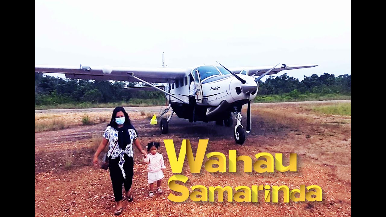 Muara wahau - samarinda