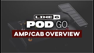 Line 6 Pod Go - Amps & Cabs Overview