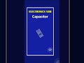 Capacitor|polyester|polypropylene capacitor|all electronics capacitors #electronicsvibes #accircuits