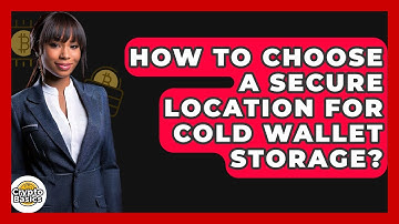 How To Choose A Secure Location For Cold Wallet Storage? - CryptoBasics360.com