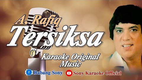 TERSIKSA A. RAFIQ KARAOKE || @sonykaraokeofficial