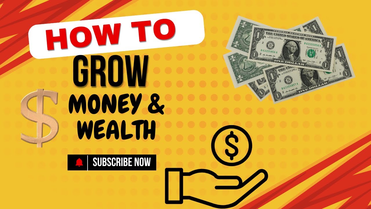 how to grow your money & wealth? - YouTube