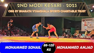 MOHAMMED ABDUL SOHAIL (B) VS MOHAMMED AMJAD (R) - 86/120 KG S/F - 2ND MODI KESARI 2023