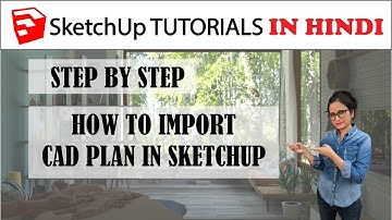 How to Import AutoCAD File In SketchUp - Step By Step In Hindi