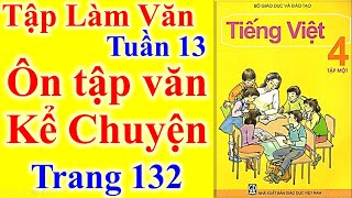 Giải tiếng việt 4 trang 132 tập làm văn: Ôn tập văn kể chuyện