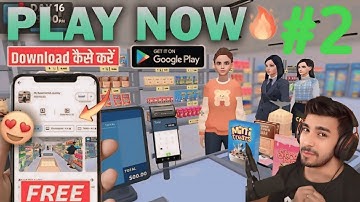 My Supermarket Journey | Tutorial - Gameplay Walkthrough Part 2 ( ANDROID / iOS ) IMRAN GAMERZ Q