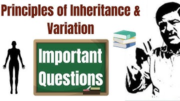 12th Class - NEET Biology - Principles of Inheritance & Variation - Important Questions | NEET 2020