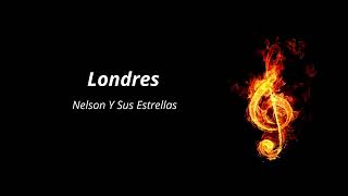 Video thumbnail of "Londres-Nelson Y Sus Estrellas-(AUDIO OFICIAL-AUDIO ORIGINAL)"