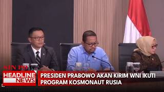 Presiden Prabowo Akan Kirim WNI Ikuti Program Kosmonaut Rusia