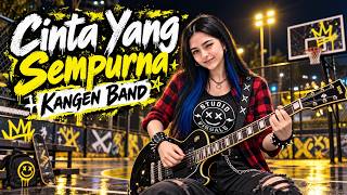 CINTA YANG SEMPURNA - KANGEN BAND 🎸 POP PUNK COVER VIRAL 2026 | PALING DI CARI ENAK DI DENGAR