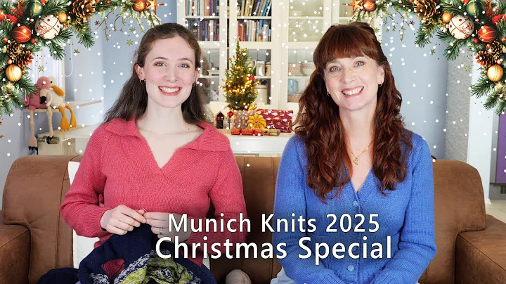 Munich Knits 2025 - Christmas Special! - Ep. 160 - Fruity Knitting