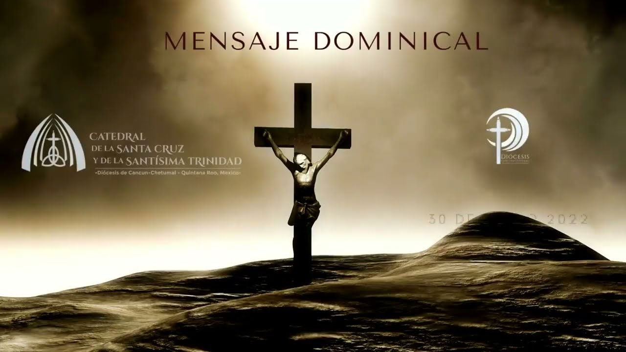 Mensaje Dominical Mons. Pedro Pablo