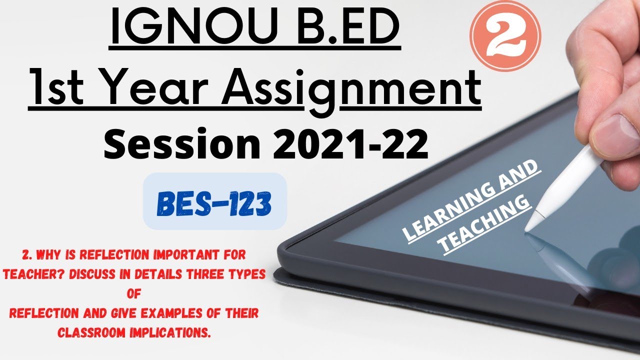 IGNOU B.ED 1st Year Assignment session 2021-22 BES-123 LEARNING AND TEACHING part 2